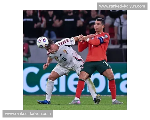 铁骑冲锋还是豪门谢幕？匈牙利对阵葡萄牙：一场关于意志与天赋的终极博弈